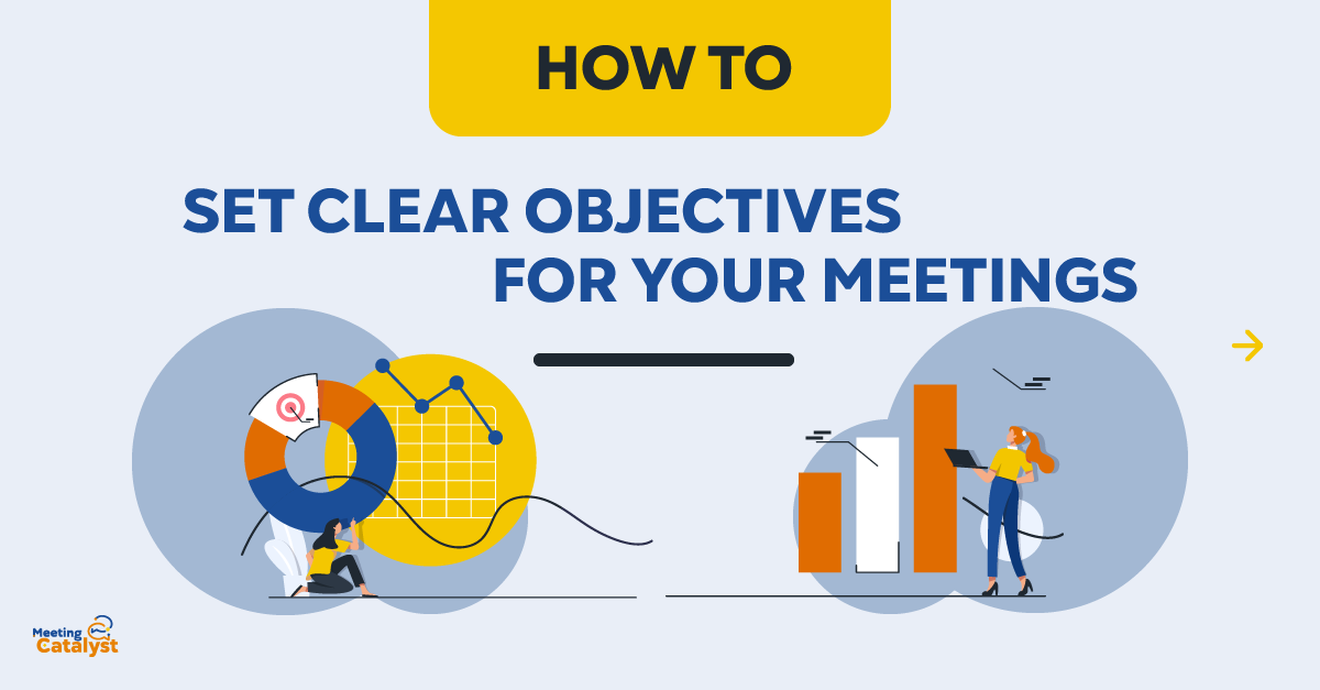 Info graphic with title How to set clear objectives for your meetings